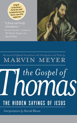 The Gospel of Thomas: The Hidden Sayings of Jesus -- Marvin W. Meyer, Hardcover