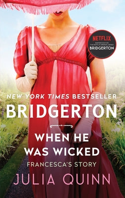 When He Was Wicked: Bridgerton -- Julia Quinn, Mass Market Paperback