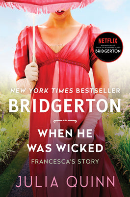 When He Was Wicked: Bridgerton -- Julia Quinn, Paperback