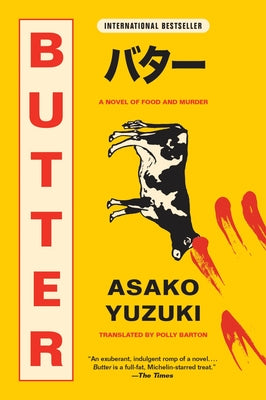 Butter: A Novel of Food and Murder -- Asako Yuzuki, Paperback