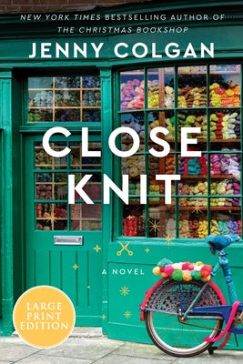 Close Knit -- Jenny Colgan, Paperback