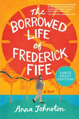 The Borrowed Life of Frederick Fife -- Anna Johnston, Paperback