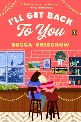 I'll Get Back to You -- Becca Grischow, Paperback