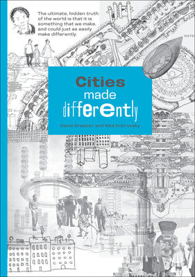 Cities Made Differently -- David Graeber, Paperback