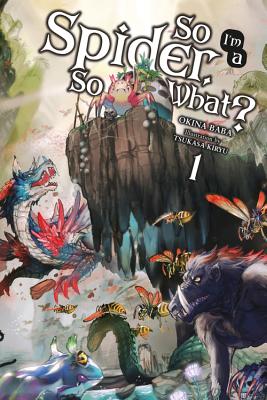 So I'm a Spider, So What?, Vol. 1 (Light Novel) -- Okina Baba, Paperback