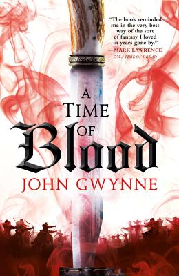 A Time of Blood -- John Gwynne, Paperback