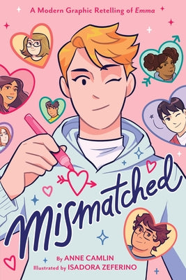 Mismatched: A Modern Graphic Retelling of Emma -- Anne Camlin, Hardcover