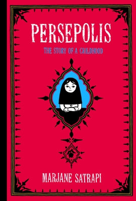 Persepolis: The Story of a Childhood -- Marjane Satrapi, Paperback