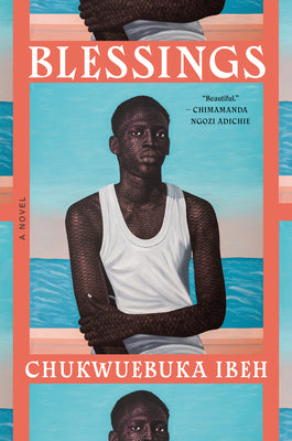 Blessings -- Chukwuebuka Ibeh, Hardcover
