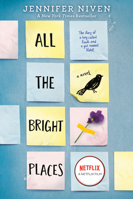 All the Bright Places -- Jennifer Niven, Paperback