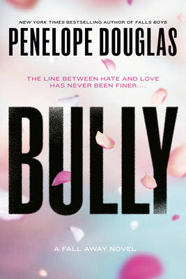 Bully -- Penelope Douglas, Paperback