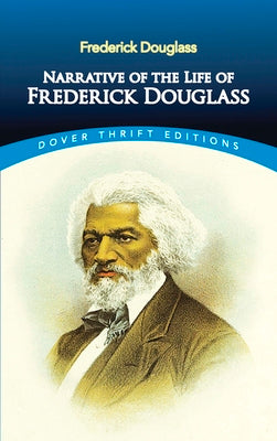 Narrative of the Life of Frederick Douglass -- Frederick Douglass, Paperback