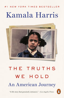 The Truths We Hold: An American Journey -- Kamala Harris, Paperback