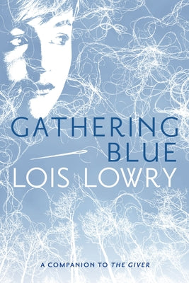 Gathering Blue, 2 -- Lois Lowry, Paperback