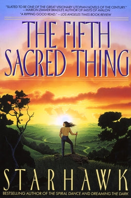 The Fifth Sacred Thing -- Starhawk, Paperback