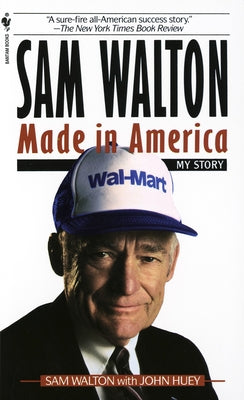 Sam Walton, Made in America: My Story -- Sam Walton, Mass Market Paperback