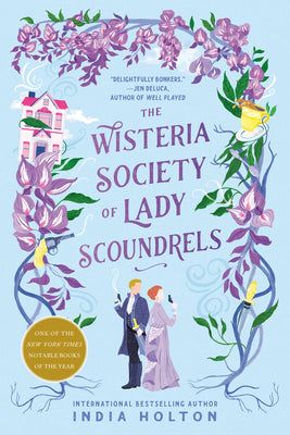 The Wisteria Society of Lady Scoundrels -- India Holton, Paperback