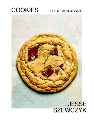 Cookies: The New Classics: A Baking Book -- Jesse Szewczyk, Hardcover