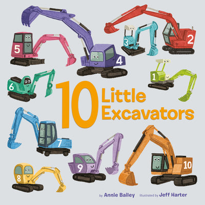 10 Little Excavators -- Annie Bailey, Board Books