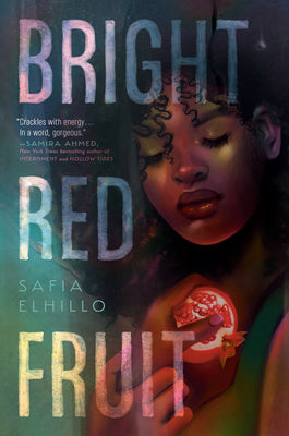 Bright Red Fruit -- Safia Elhillo, Hardcover