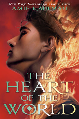 The Heart of the World -- Amie Kaufman, Hardcover