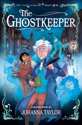 The Ghostkeeper: A Graphic Novel -- Johanna Taylor, Paperback