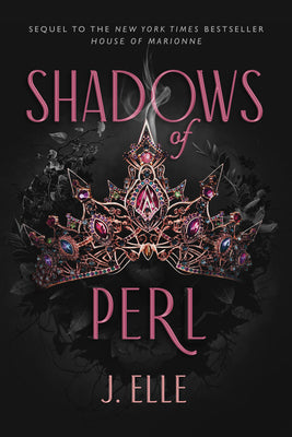 Shadows of Perl -- J. Elle, Hardcover