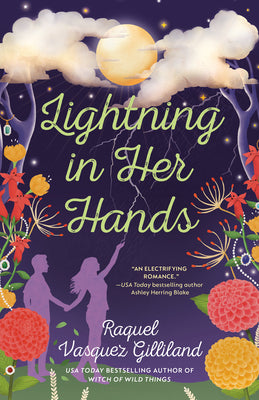 Lightning in Her Hands -- Raquel Vasquez Gilliland, Paperback