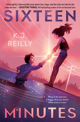 Sixteen Minutes -- K. J. Reilly, Hardcover