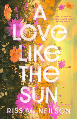 A Love Like the Sun -- Riss M. Neilson, Paperback