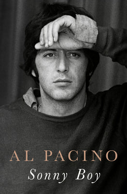 Sonny Boy: A Memoir -- Al Pacino, Hardcover