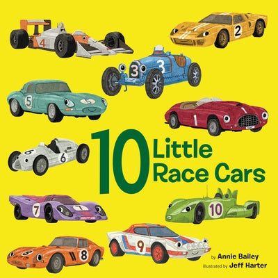 10 Little Race Cars -- Annie Bailey, Board Books