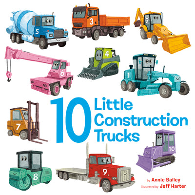 10 Little Construction Trucks -- Annie Bailey, Board Books
