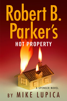 Robert B. Parker's Hot Property -- Mike Lupica, Hardcover