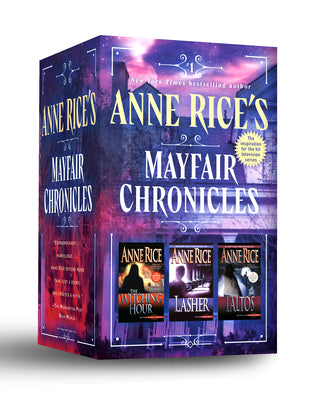 Anne Rice's Mayfair Chronicles: 3-Book Boxed Set: The Mayfair Witches, Lasher, and Taltos -- Anne Rice, Mass Market Paperback