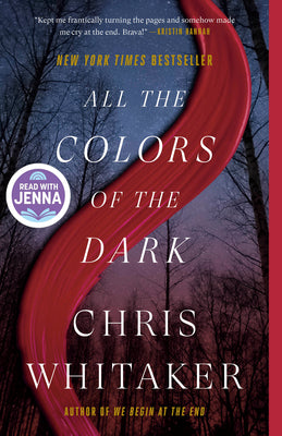 All the Colors of the Dark: A Read with Jenna Pick -- Chris Whitaker, Paperback