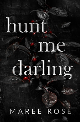hunt me darling -- Maree Rose, Paperback