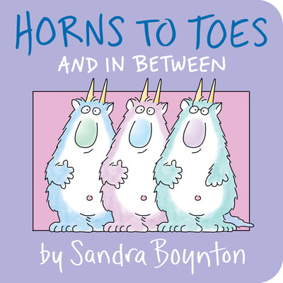 Horns to Toes -- Sandra Boynton, Board Books