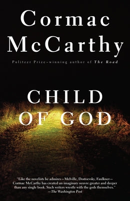 Child of God -- Cormac McCarthy, Paperback