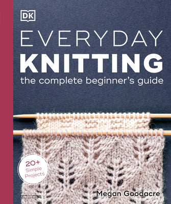 Everyday Knitting -- Megan Goodacre, Paperback