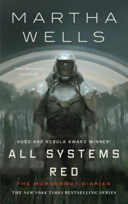 All Systems Red -- Martha Wells, Paperback
