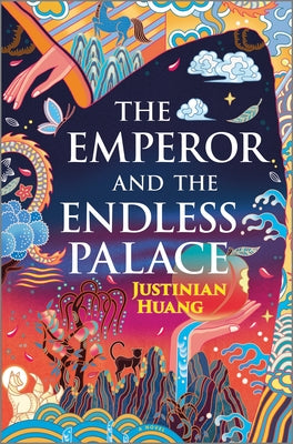 The Emperor and the Endless Palace: A Romantasy Novel -- Justinian Huang, Hardcover