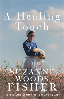 Healing Touch -- Suzanne Woods Fisher, Hardcover