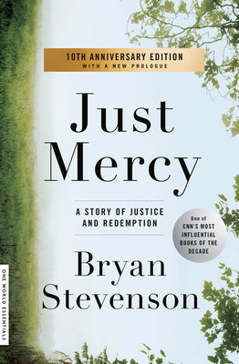 Just Mercy: A Story of Justice and Redemption -- Bryan Stevenson, Paperback