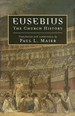 Eusebius: The Church History -- Eusebius, Paperback