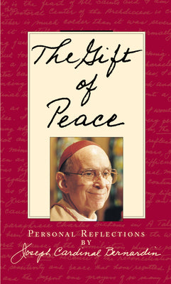 The Gift of Peace -- Joseph Bernardin, Hardcover