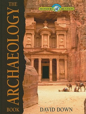 The Archaeology Book -- David Down, Hardcover
