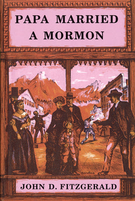 Papa Married a Mormon -- John D. Fitzgerald, Paperback
