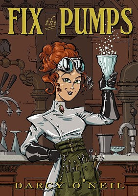 Fix the Pumps -- Darcy S. O'Neil, Paperback