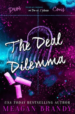 The Deal Dilemma -- Meagan Brandy, Paperback